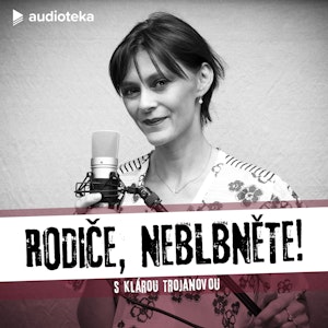 Rodiče, neblbněte! E08