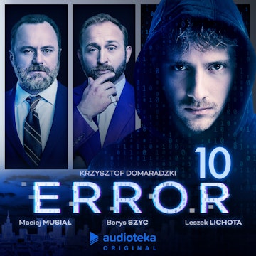Error. Odcinek 10 audiobook, Krzysztof Domaradzki