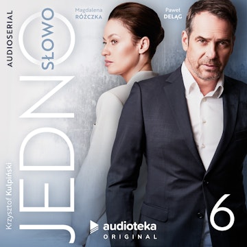 Jedno słowo. Odcinek 6 audiobook, Krzysztof Kulpiński