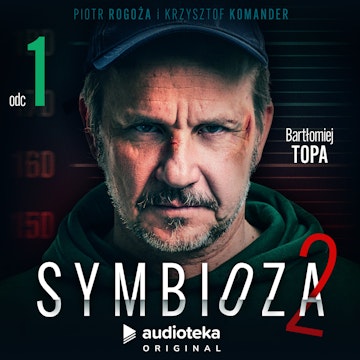 Symbioza 2. Odcinek 1 audiobook, Krzysztof Komander, Piotr Rogoża