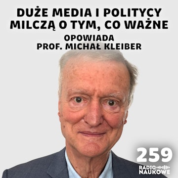 #259 Polska jutra – bez innowacji czeka nas kryzys | prof. Michał Kleiber