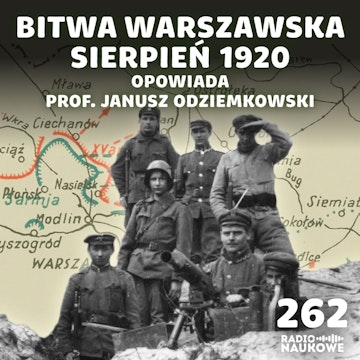 #262 Bitwa Warszawska 1920 r. – Polska przetrwała, bo ludzie w nią uwierzyli | prof. Janusz Odziemkowski audiobook, Karolina Głowacka