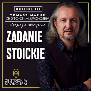 #107 – Zadanie stoickie