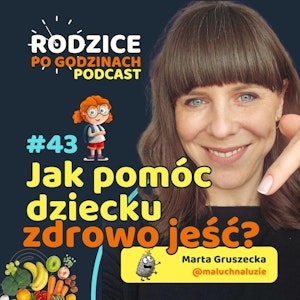 Jak pomóc dziecku zdrowo jeść. Jak emocje wpływają na nawyki żywieniowe dzieci