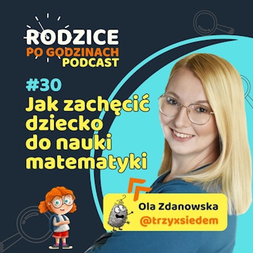 #30 Jak zachęcić dziecko do nauki matematyki - Edukacja dziecka | Dziecko w szkole