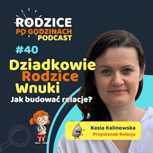 Dziadkowie, rodzice, wnuki: budowanie lepszych relacji rodzinnych