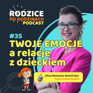 Jak Twoje emocje wpływają na relacje z dzieckiem?