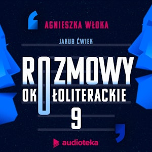 Rozmowy okołoliterackie. Odcinek 9. Spiski i inne szwindle, czyli con art po polsku