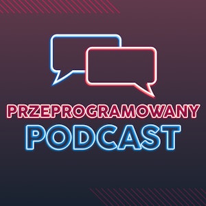 O dojrzewaniu zawodowym programisty, Wojciech Trawiński | Przeprogramowani ft. Gość, Marcin Czarkowski, Przemysław Smyrdek