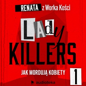 Lady killers. Jak mordują kobiety. Odcinek 1: Czarne wdowy - ludzkie maszyny do zabijania