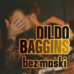 Dildo Baggins: Bez maski - s1 e31 [90] 