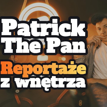 Patrick The Pan: Reportaże z wnętrza - s1 e29 [88] 