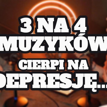 "3 na 4 muzyków ma depresję..." s0e54