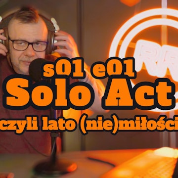 Solo Act: lato (nie)miłości - s1 e02[60]