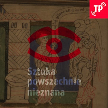 Niezwykłe przygody Matki Boskiej w XIII-wiecznym rękopisie [Sztuka Powszechnie Nieznana #30]