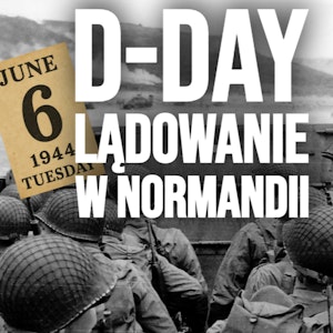 Normandia 1944. Jak to się aliantom udało i dlaczego Niemcy nie zdołali obronić pozycji?, Historia jakiej nie znacie