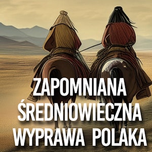 Jak podróżowano w średniowieczu. Najdalsza podróż Polaka... Benedykta Polaka