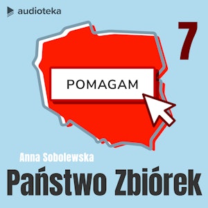 Państwo zbiórek. Odcinek 7