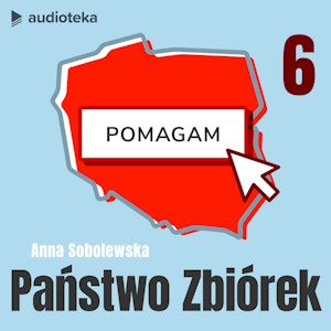 Państwo zbiórek. Odcinek 6