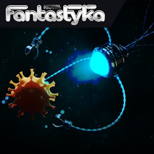 Nowa Audio Fantastyka. Odcinek 212. Nanoroboty w pigułce