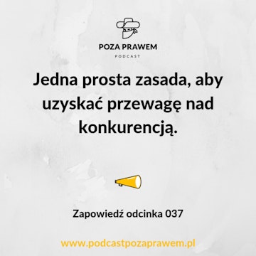 Jedna prosta zasada, aby uzyskać przewagę nad konkurencją. Zapowiedź odc. 37