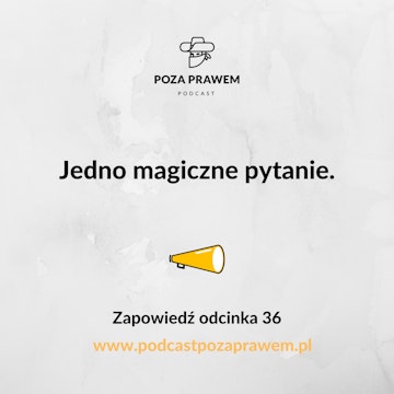 Jedno magiczne pytanie. Zapowiedź odc. 36