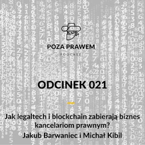 Jak legaltech i blockchain zabierają biznes kancelariom prawnym? Jakub Barwaniec z Pergam.in i Michał Kibil (Poza Prawem #021)