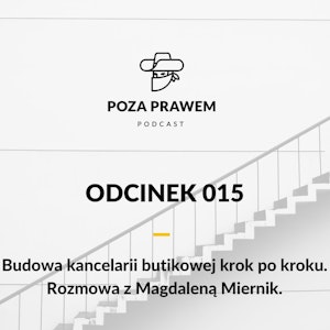 Budowa kancelarii butikowej krok po kroku - Magdalena Miernik z Lookreatywni.pl (Poza Prawem #015)