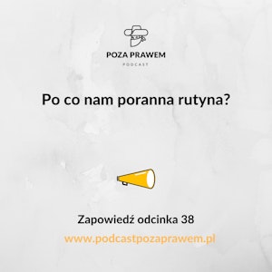 Po co nam poranna rutyna? Zapowiedź odcinka 38