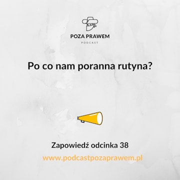 Po co nam poranna rutyna? Zapowiedź odcinka 38