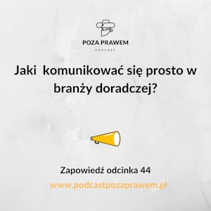 Jaki  komunikować się prosto w branży doradczej? Zapowiedź odcinka #044/3