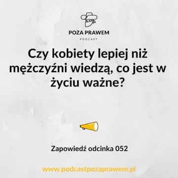 Czy kobiety lepiej niż mężczyźni wiedzą, co jest w życiu ważne? Zapowiedź odcinka #052/1