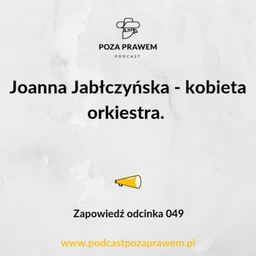 Joanna Jabłczyńska - kobieta orkiestra. Zapowiedź odcinka #049