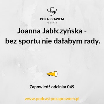 Joanna Jabłczyńska - bez sportu nie dałabym rady. Zapowiedź odcinka #049