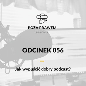 PP#056 - Jak wypuścić dobry podcast?