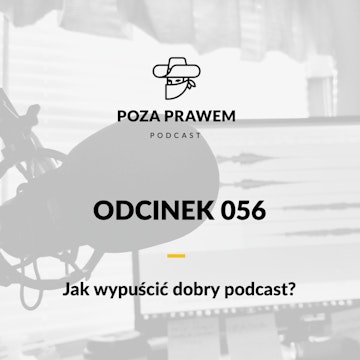 PP#056 - Jak wypuścić dobry podcast?