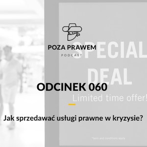 PP#60 - Jak sprzedawac uslugi prawne w kryzysie