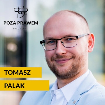 Co to znaczy nie być nudnym prawnikiem? Tomasz Palak