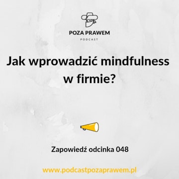 Jak wprowadzić mindfulness w firmie? Zapowiedź odcinka #048.