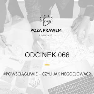 PP#066 - #Powściągliwie - czyli jak negocjować? (Maciej Jóźwiak)