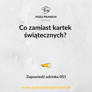 Co zamiast kartek świątecznych? Zapowiedź odcinka #51/1