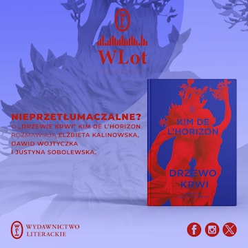 WLot 54: Nieprzetłumaczalne? Wokół “Drzewa krwi” Kim de l’Horizon