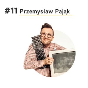 #11 Przemysław Pająk - wydawca internetowy na serio