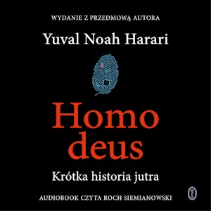 Homo deus. Krótka historia jutra