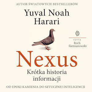 Nexus. Krótka historia informacji. Od epoki kamienia do sztucznej inteligencji