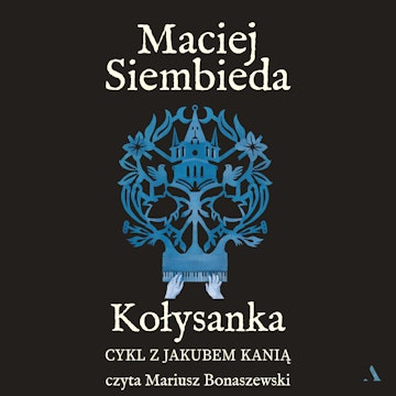 Kołysanka, Maciej Siembieda