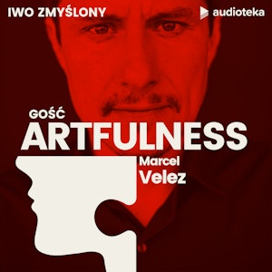 Artfulness. Projektowanie zmiany. Marcel Andino Velez