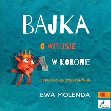Bajka o wirusie w koronie: opowieść na czas epidemii
