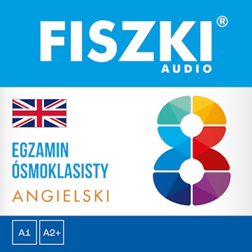 FISZKI audio – angielski – Egzamin ósmoklasisty