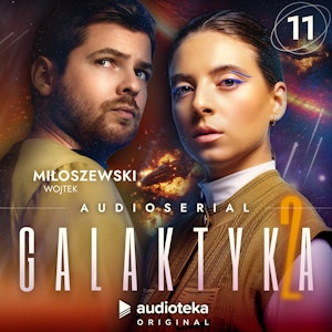 Galaktyka 2. Odcinek 11, Wojtek Miłoszewski